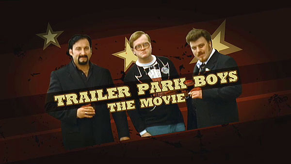 Trailer Park Boys: The Movie