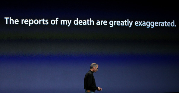 Steve Jobs - The reports of my death are greatly exaggerated