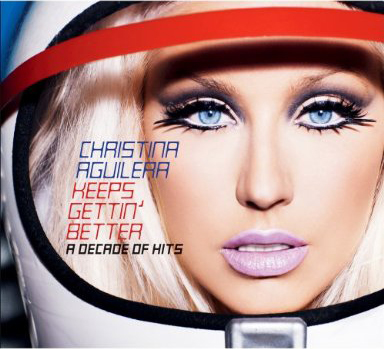 Christina Aguilera: Keeps Gettin' Better - A Decade of Hits